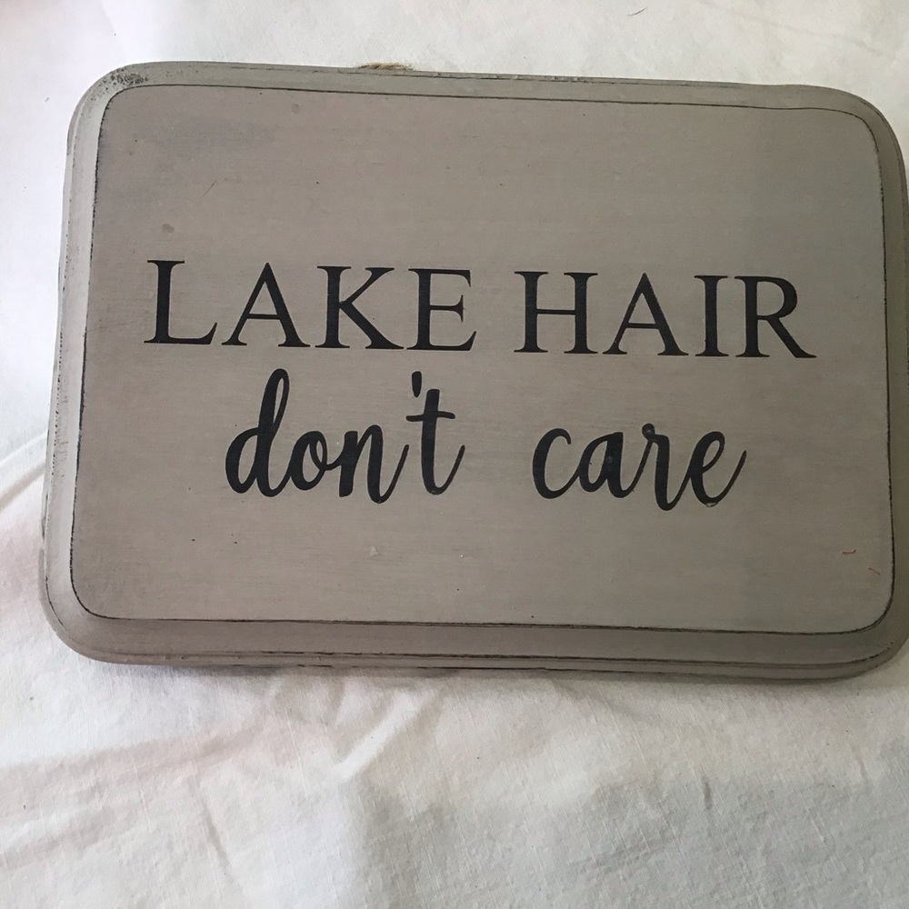 Messy Hair Don't Care & Lake Hair Don't Care sign